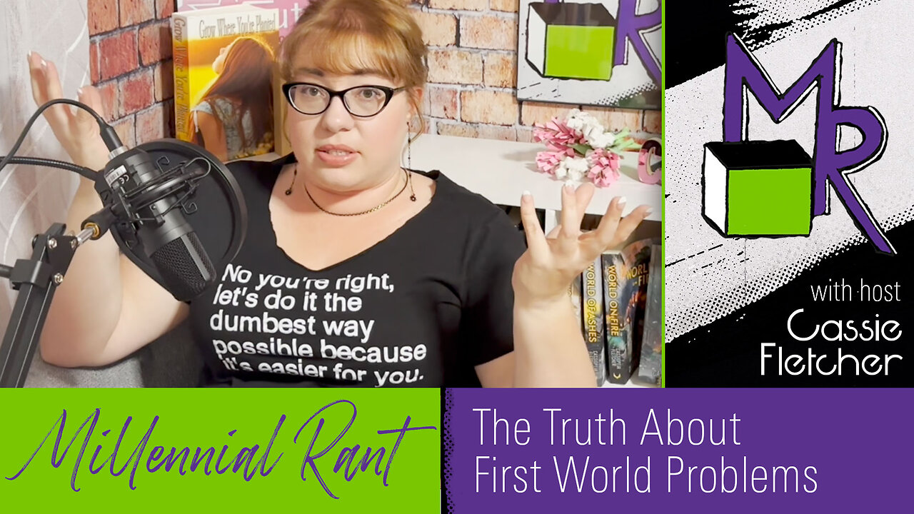 Rant 215: The Truth About First World Problems