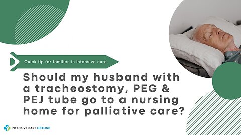 Should My Husband with a Tracheostomy, PEG & PEJ Tube Go to a Nursing Home for Palliative Care?