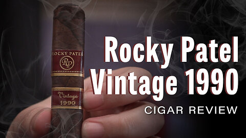 Rocky Patel Vintage 1990 | CIGAR REVIEW 💨
