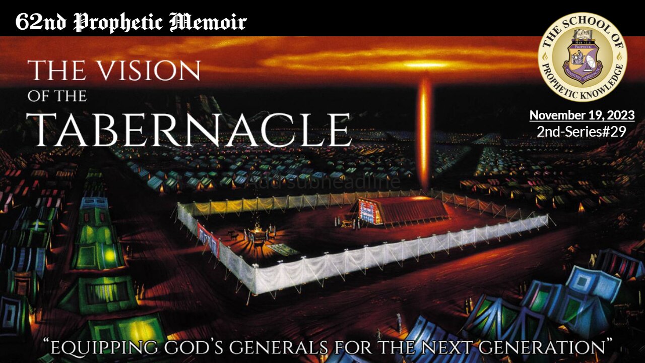 The Vision of the Tabernacle 62nd Prophetic Memoir 2nd-Series#29