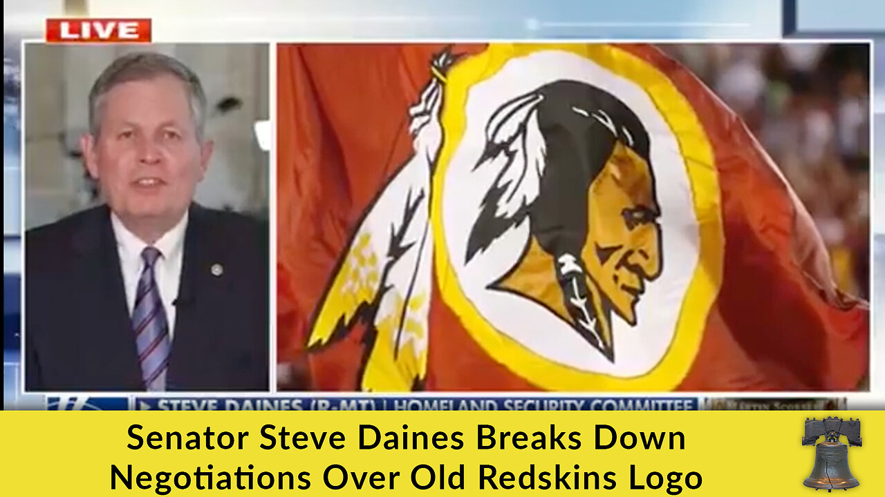 Senator Steve Daines Breaks Down Negotiations Over Old Redskins Logo