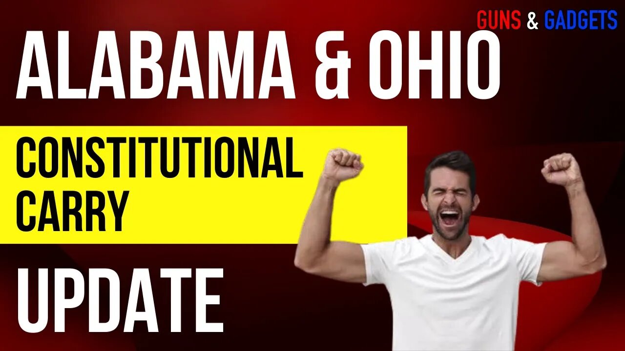 Alabama & Ohio Move Constitutional Carry Forward!