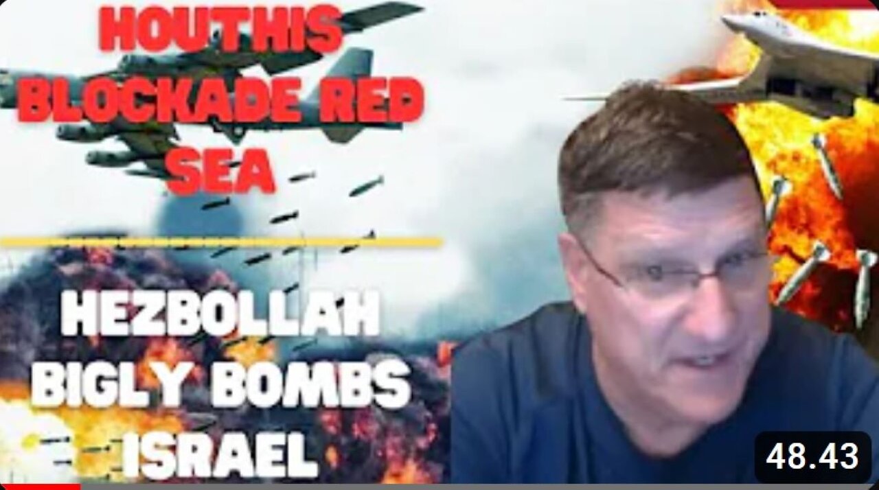 Scott Ritter: "H0uthis blockade Red Sea block from US aid to Israel - Hezboll@h bigly bombs Israel"