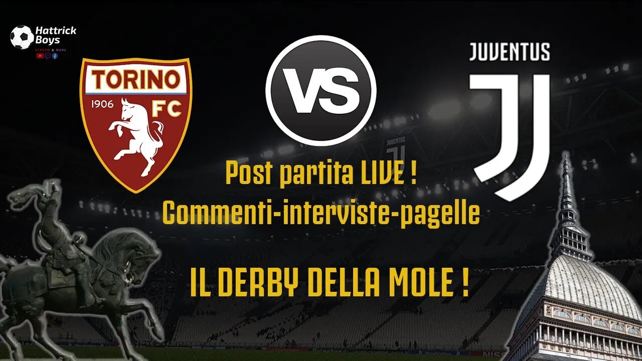 TORINO JUVENTUS : POST PARTITA, INTERVISTE LIVE E COMMENTI
