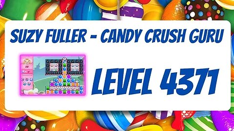 Candy Crush Level 4371 Talkthrough, 20 Moves 0 Boosters