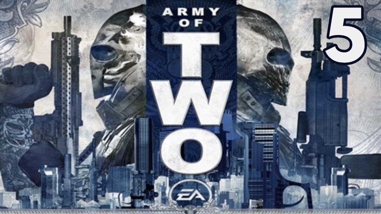 Game Broke | Army of Two Part 5