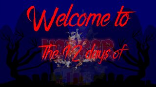 1st Day of Horror (The twelve days of horror)