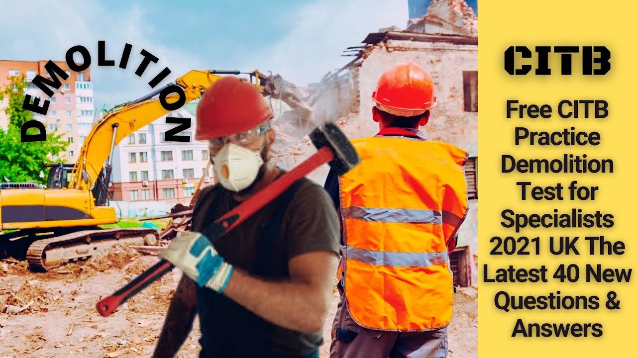 Free CSCS Practice Demolition Test for Specialists 2021 UK . The Latest 40 New Questions & Answers .