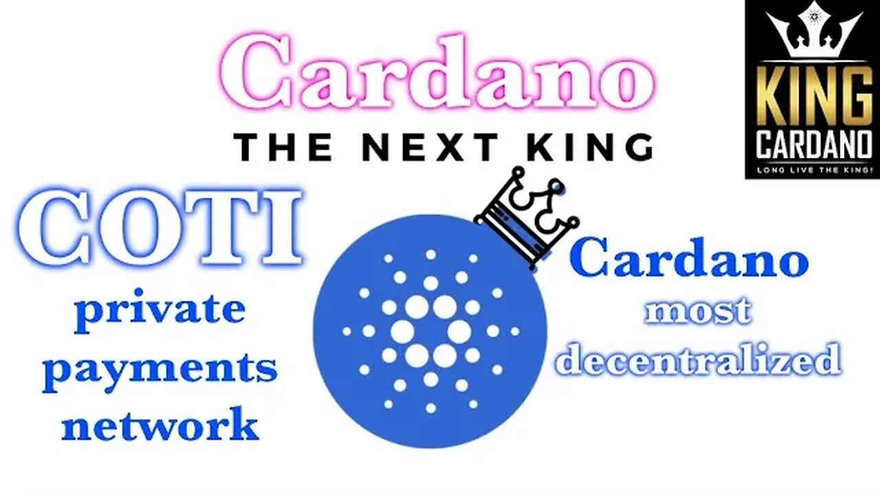 Cardano #1 Decentralized POS Chain And COTI Private payments Network