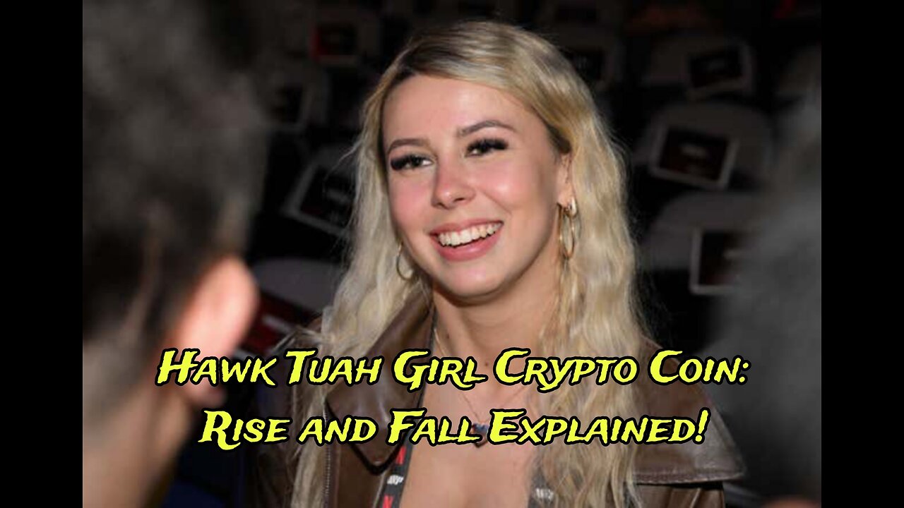 Hawk Tuah Girl Crypto Coin: Rise and Fall Explained!