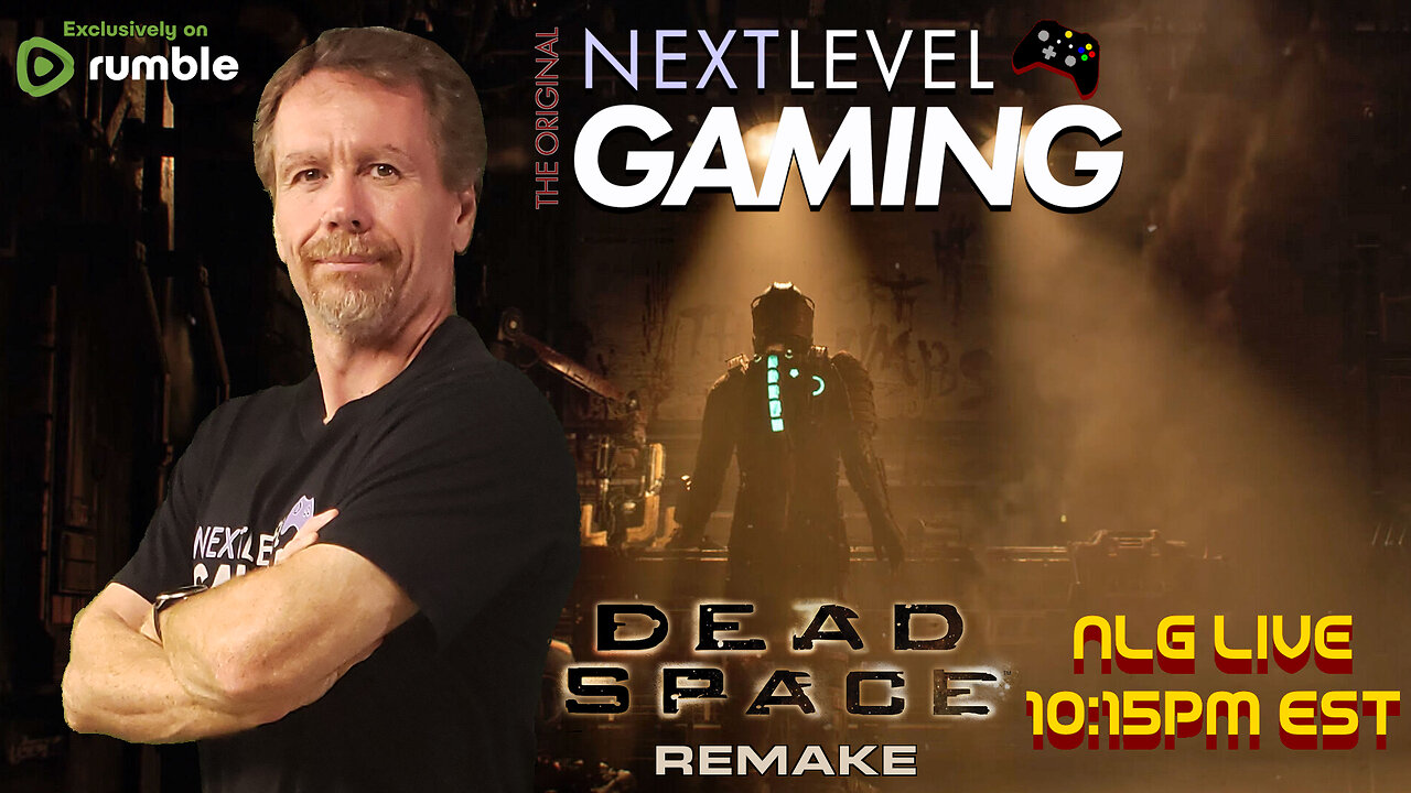 NLG Live: Dead Space Remake w/ Mike! Let's Finish This!