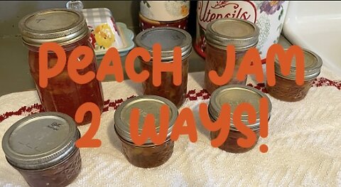 Peach Jam 2 Ways!