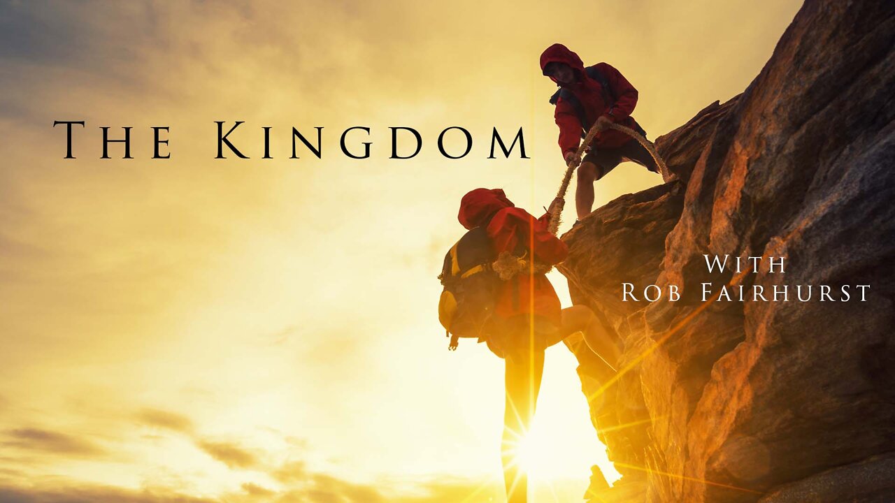The Kingdom - Presented by Rob Fairhurst