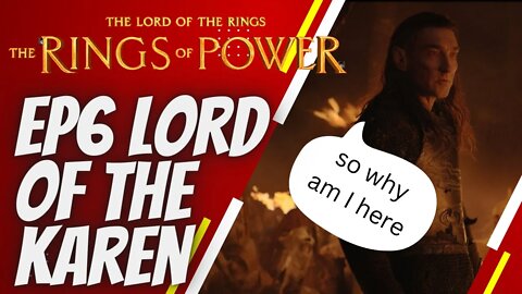 the lord of the karen rings of power episode 6 review