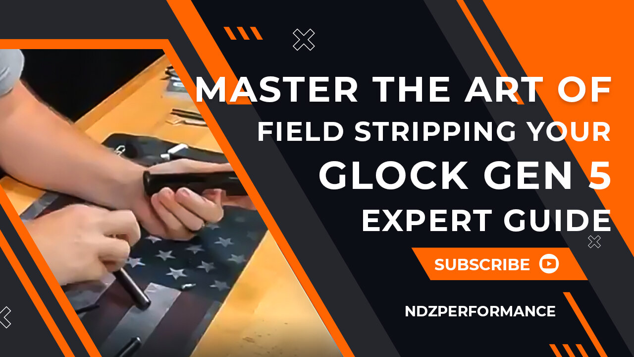 Master the Art of Field Stripping Your Glock Gen 5 - Expert Guide by NDZ Performance