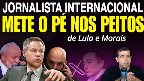 METEU O PÉ! Jornalista e Elon Musk atacam Lula e Morais e mostram a hipocrisia desses cana***s!