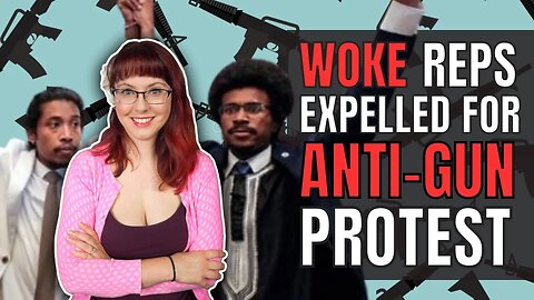 Woke Reps Expelled For Anti-Gun Protest