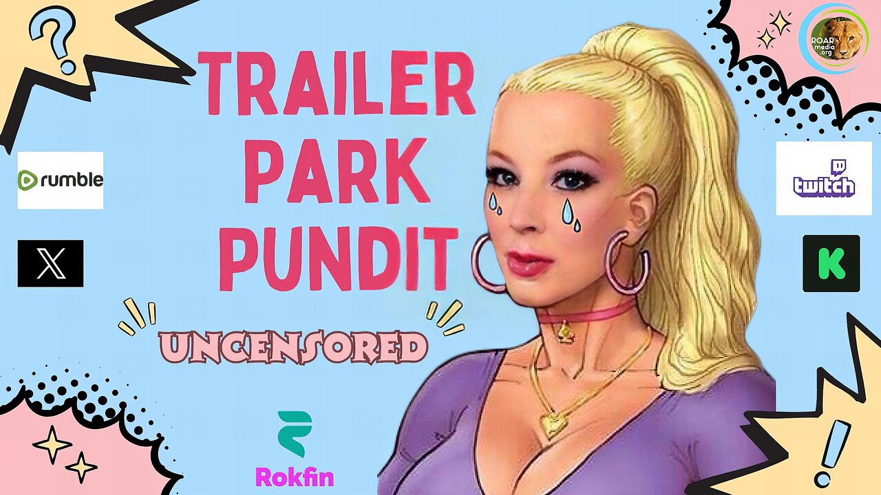 Trailer Park Pundit - Uncensored - 20231018