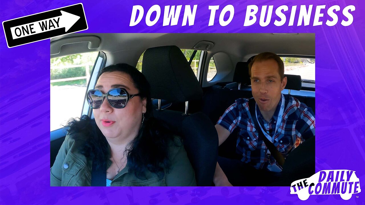 Down to Business - The Daily Commute [episode 9]