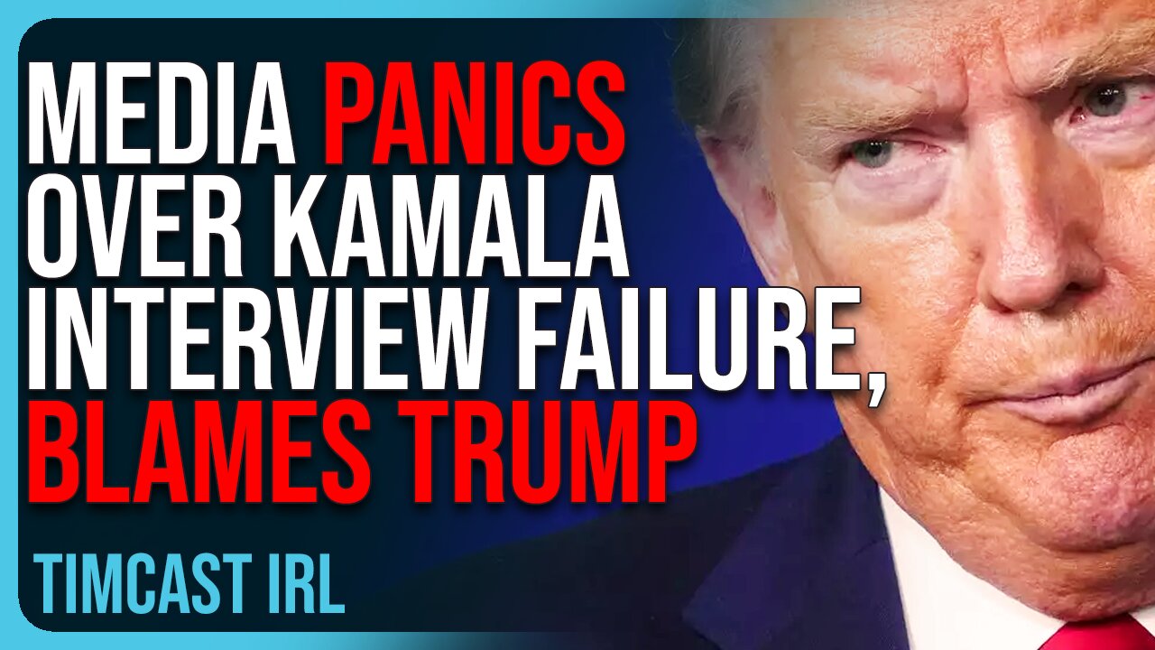 Democrat Media PANICS Over Kamala Interview FAILURE, Blames Trump, Calls Him Unhinged