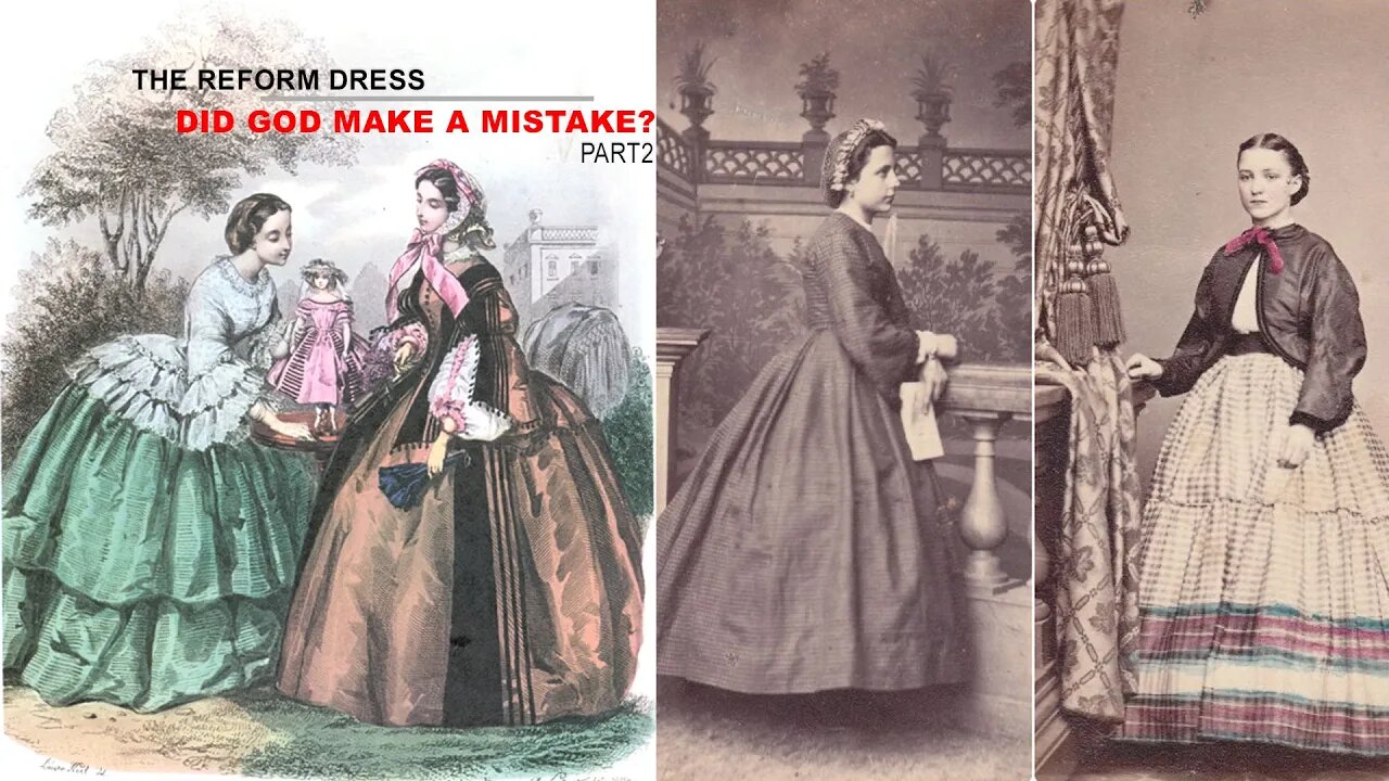 THE REFORM DRESS: DID GOD MAKE A MISTAKE (PRT2)