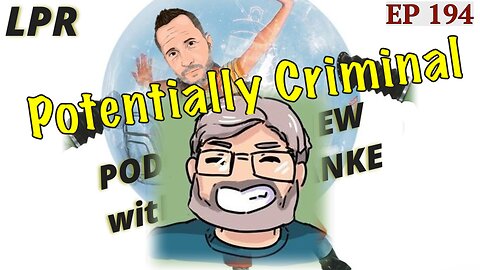 Potentially Criminal (EP 194)