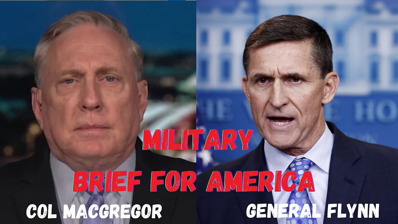 6.15.2024 STEEL NEWS: GENERAL FLYNN & COL MACGREGOR BRIEF THE NATION