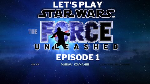 Let’s Play Star Wars The Force Unleashed Episode 1