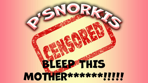 S2E6: CENSORED! BLEEP THIS, Mother******!!!!!