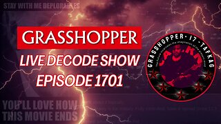 Grasshopper Live Decode Show - Episode 1701