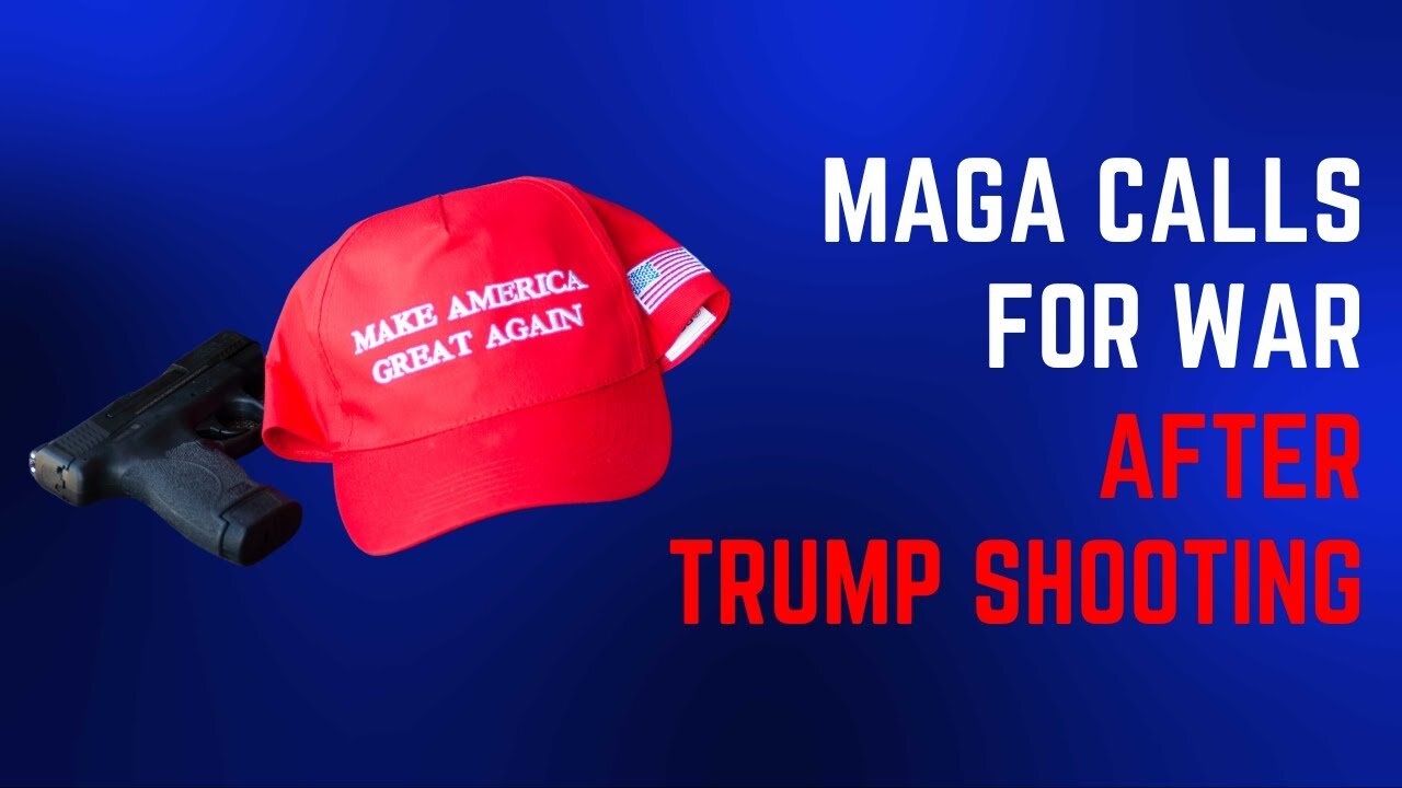 MAGA Calls For War After Trump Assassination Attempt