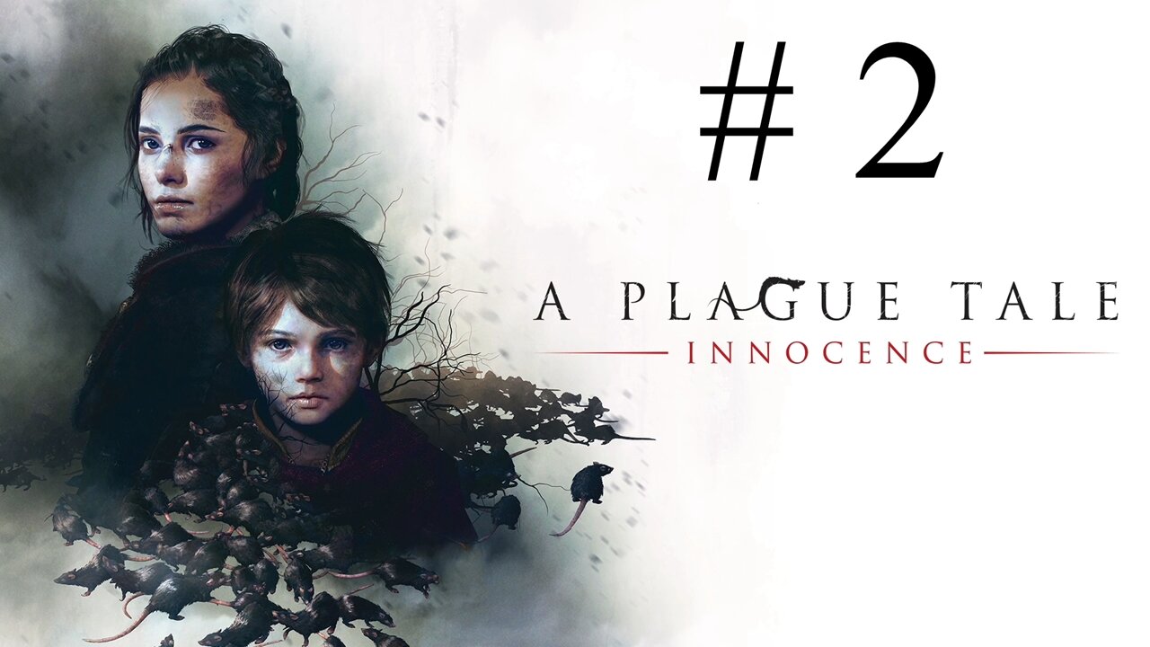 A Plague Tale -Innocence- # 2 "No Visitors Allowed"