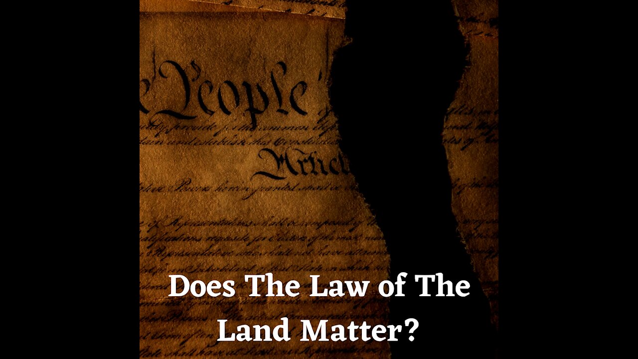 Does The Law of The Land Matter?