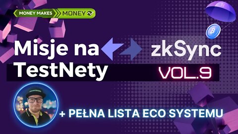 zkSync Misja 9 + Pełna lista Testnetów eco systemu