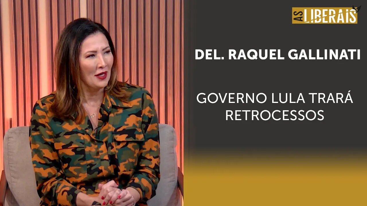 Delegada Raquel Gallinati: ‘Eleger um ex-presidiário para governar o Brasil é retrocesso’ | #al