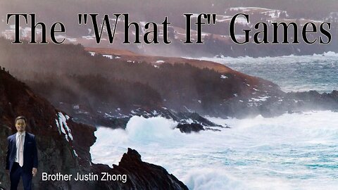 The “What If” Games | Brother Justin Zhong || SFBCN 6 Year Anniversary