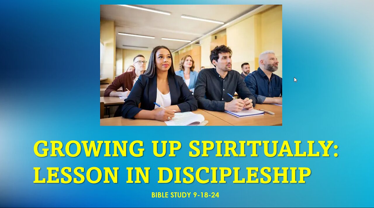 VALUABLE LESSONS IN DISCIPLESHIP: GROWING UP SPIRITUALLY.