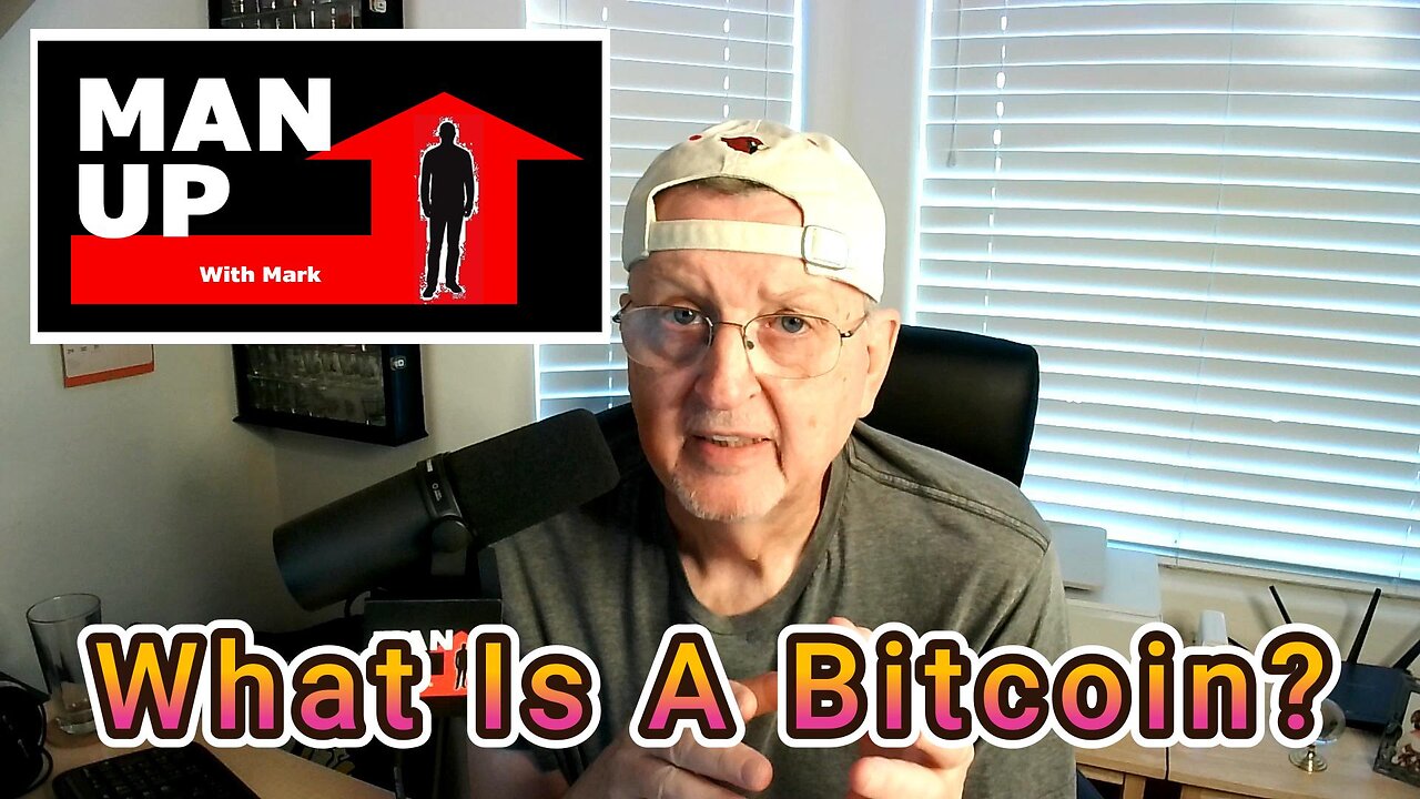 Man Up With Mark Episode #110 What's A Bitcoin