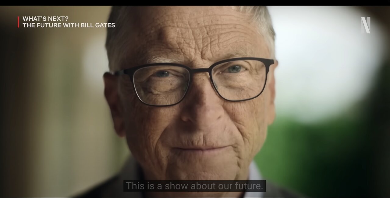 Bill Gates Has New Netflix Series In Desperate Attempt To Get Us To Trust Him Again! A Summary!