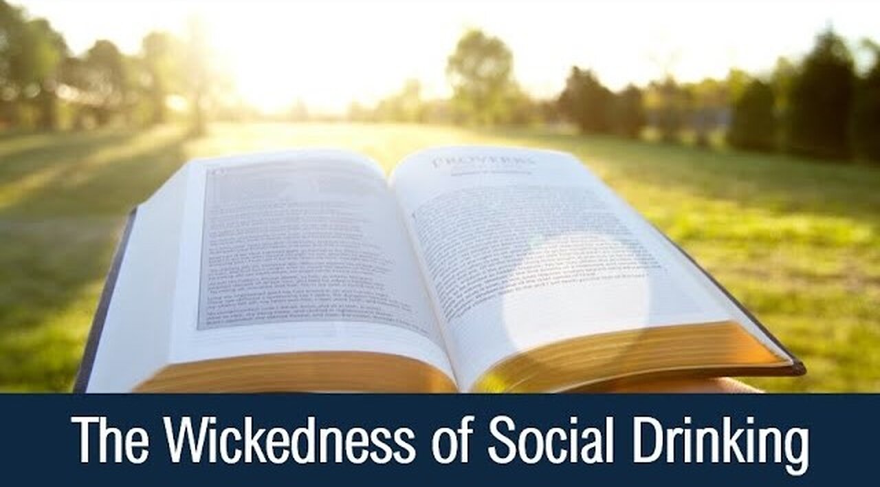 The Wickedness of Social Drinking - Leviticus 10:9-11; Proverbs 23:29-35, 31:4; Romans 14:21