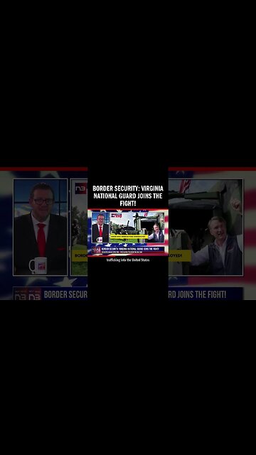 Border Security: Virginia National Guard Joins the Fight!