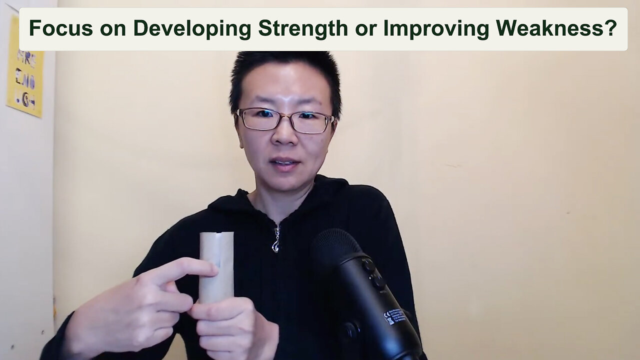 Focus on Developing Strength or Improving Weakness?