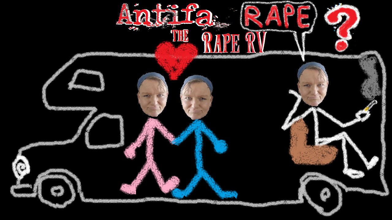 Antifa Rape? 2 - The Rape RV?