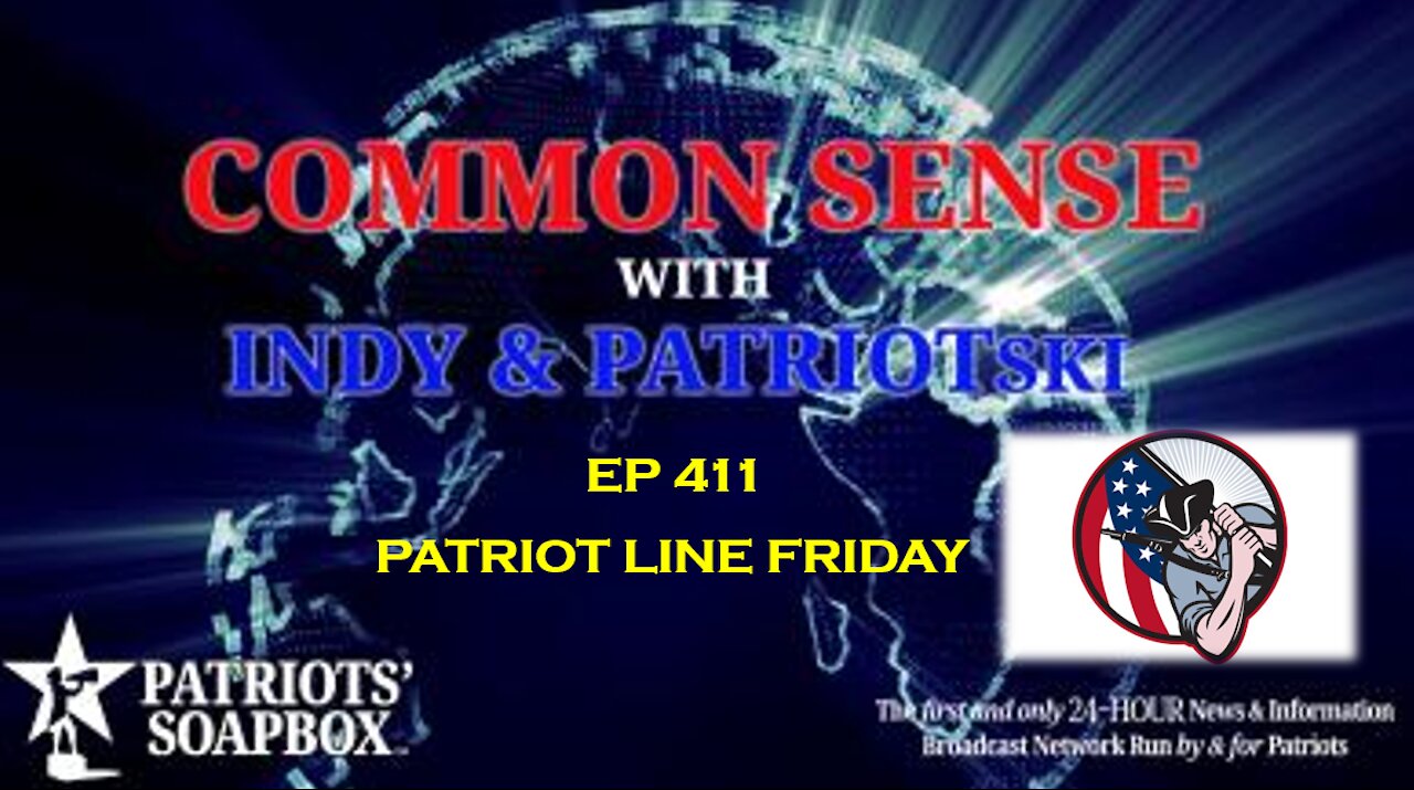 Ep. 411 Patriot Line Friday - The Common Sense Show