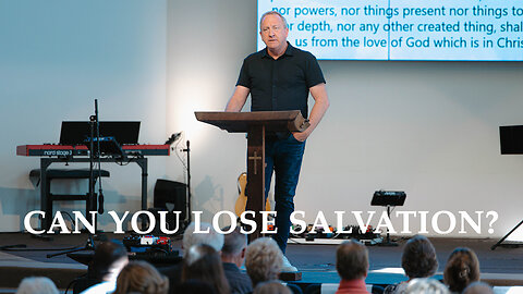 Can You Lose Salvation | Philippians 4:1-8 | Pastor Rob McCoy