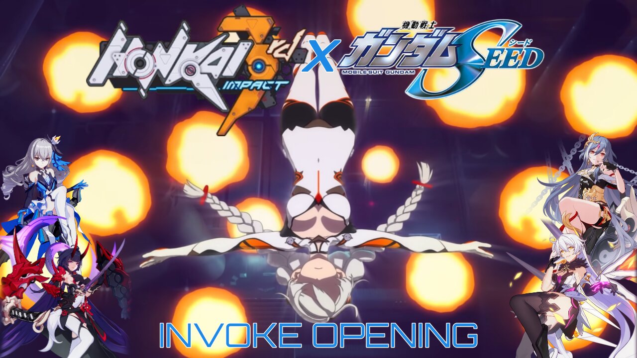 Honkai Impact 3rd X Gundam SEED Opening (Invoke)