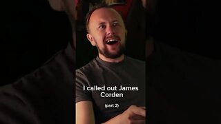 confronting James Corden live