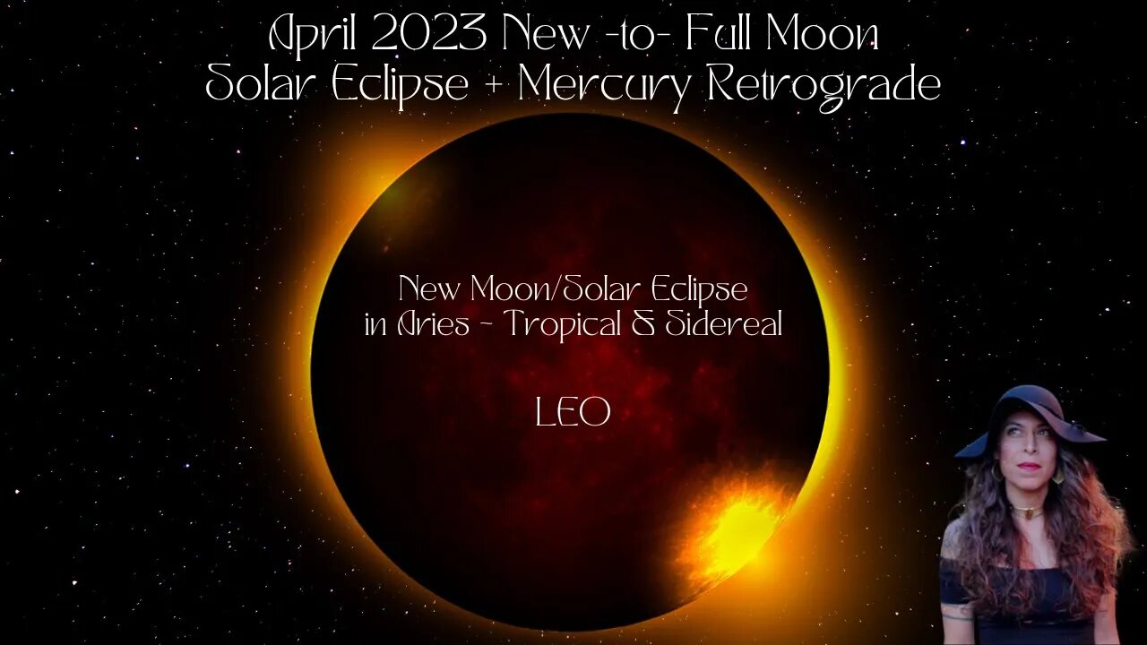 LEO | NEW moon/Solar Eclipse to FULL Moon | APRIL 19-MAY 5 2023 | Sun/Rising Sign