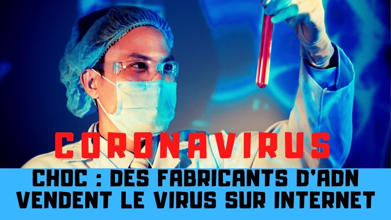 Choc : des fabricants d'ADN vendent le nouveau coronavirus sur internet