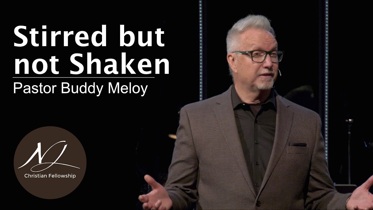 Stirred but not Shaken - Pastor Buddy Meloy